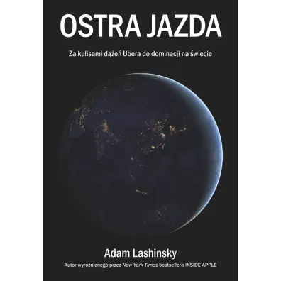 Ostra jazda za kulisami d��e� ubera do dominacji na �wiecie - Adam Lashinsky