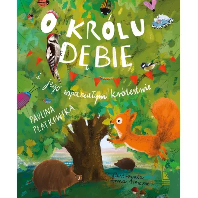O kr�lu D�bie i jego wspania�ym kr�lestwie - Paulina P�atkowska
