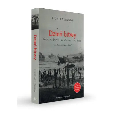 Dzie� bitwy. Wojna na Sycylii i we W�oszech 1943-1944.Trylogia wyzwolenia. Tom 2