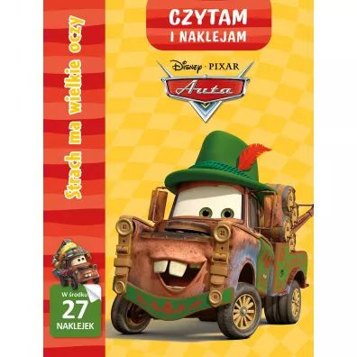 Czytam i naklejam. Strach ma wielkie oczy. Auta. Disney Pixar