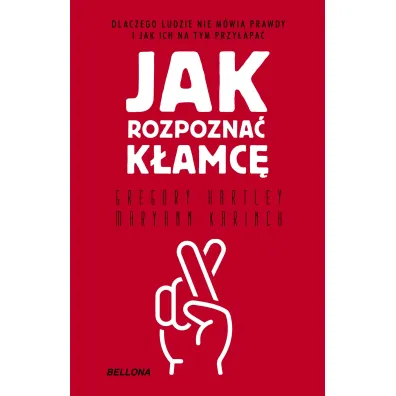 Jak rozpozna� k�amc� - Gregory Hartley, Maryann Karinch