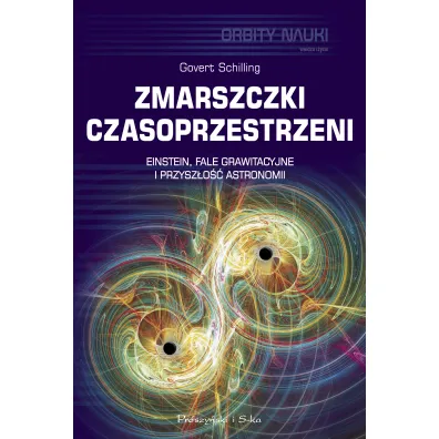 Zmarszczki czasoprzestrzeni - Govert Schilling