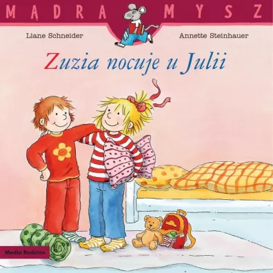 M�dra Mysz. Zuzia nocuje u Julii - Annette Steinhauer, Liane Schneider
