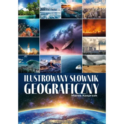 Ilustrowany s�ownik geograficzny - Marek Kasprzak