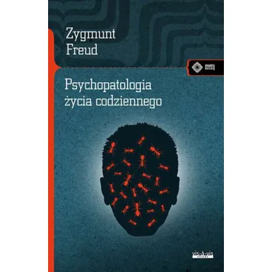 Psychopatologia �ycia codziennego - Zygmunt Freud
