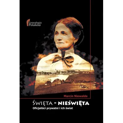 �wi�ta-Nie�wi�ta. Oficjali�ci prywatni i ich �wiat - Marcin Niewalda