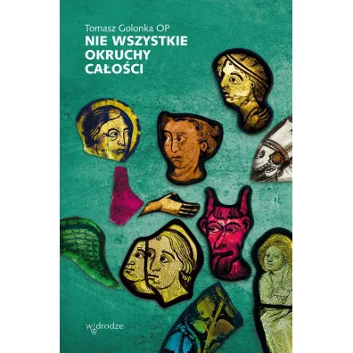 Nie wszystkie okruchy ca�o�ci - Tomasz Golonka
