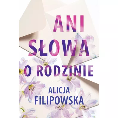 Ani sowa o rodzinie - Alicja Filipowska