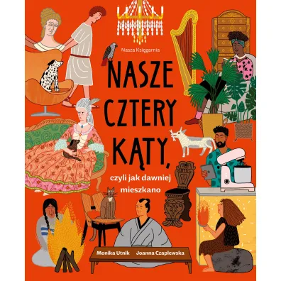Nasze cztery k�ty, czyli jak dawniej mieszkano