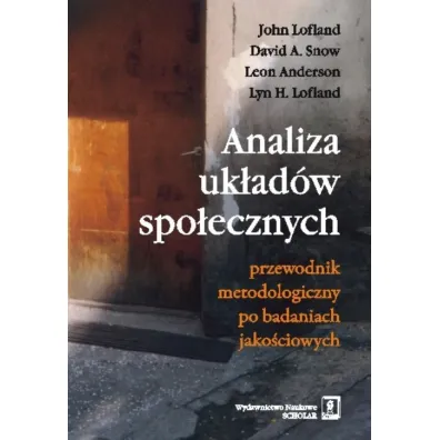 Analiza uk�ad�w spo�ecznych - Anderson Leon, John Lofland, David A. Snow