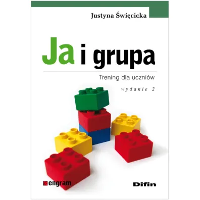 Ja i grupa. Trening dla uczni�w - Justyna �wi�cicka