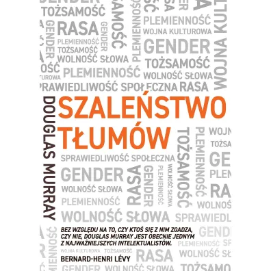 Szale�stwo t�um�w. Gender, rasa, to�samo�� - Douglas Murray