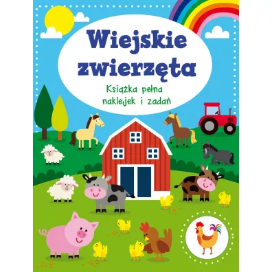 Wiejskie zwierz�ta. Ksi��ka pe�na naklejek i zada�