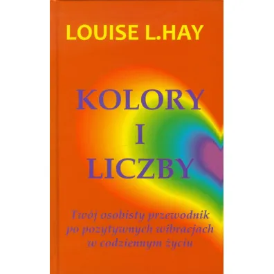 Kolory i liczby - Louise L. Hay