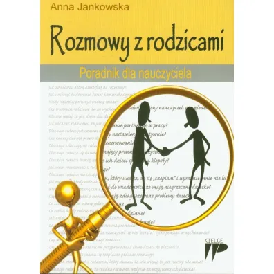 Rozmowy z rodzicami. Poradnik dla nauczyciela - Anna Jankowska