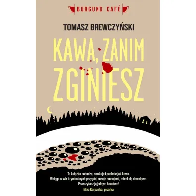 Kawa zanim zginiesz - Tomasz Brewczy�ski