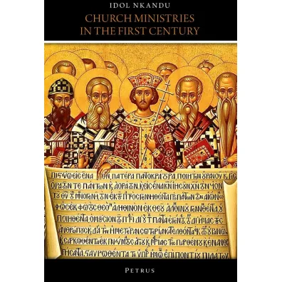 Church ministries in the first century - Idol Nkandu