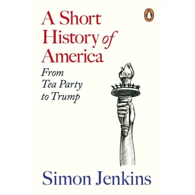A Short History of America - Simon Jenkins