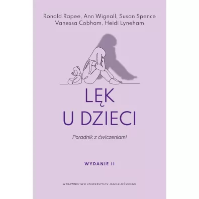 L�k u dzieci. Poradnik z �wiczeniami - Ann  Wignall, Susan H. Spence, Ronald Rapee, Heidi Lyneham, Vanessa Cobham