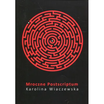 Mroczne Postscriptum - Karolina Wiaczewska