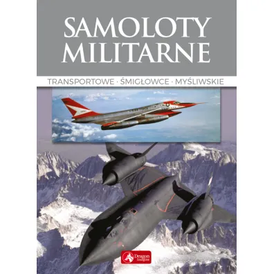 Samoloty militarne ransportowe, �mig�owce, my�liwskie - Robert Kondracki