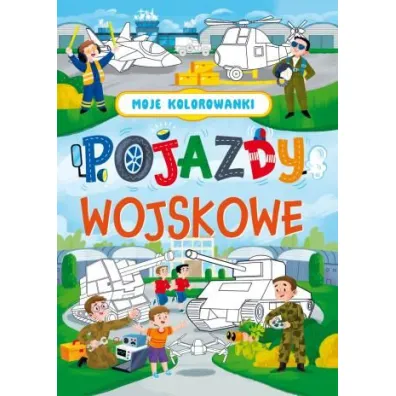 Pojazdy wojskowe. Moje kolorowanki