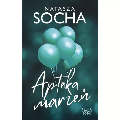 Apteka marze� - Natasza Socha