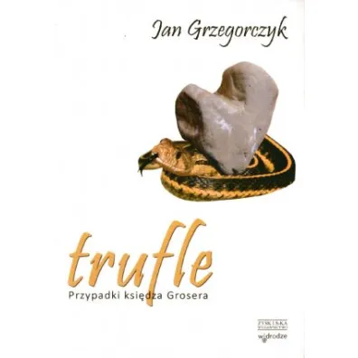 Trufle-Zysk Ii Jan Grzegorczyk - Jan Grzegorzewski