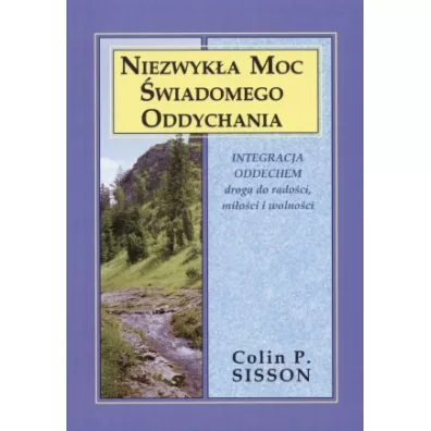 Niezwyk�a moc �wiadomego oddychania - Colin P. Sisson