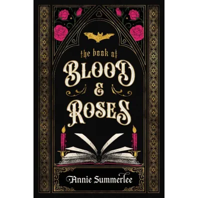 The Book of Blood and Roses - Annie  Summerlee
