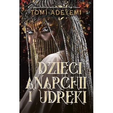 Dzieci anarchii i udr�ki - Tomi Adeyemi