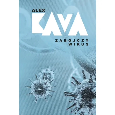 Zab�jczy wirus - Alex Kava