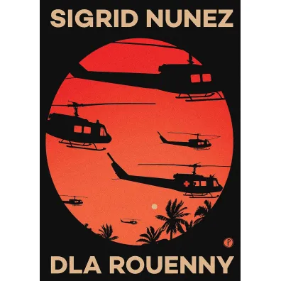 Dla Rouenny - Sigrid Nunez