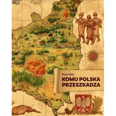 Komu Polska przeszkadza - Piotr Witt