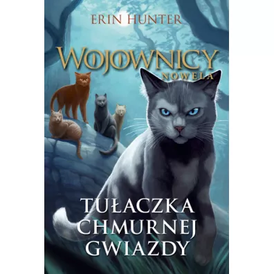 Tu�aczka Chmurnej Gwiazdy. Wojownicy. Nowela. Tom 3 - Erin Hunter
