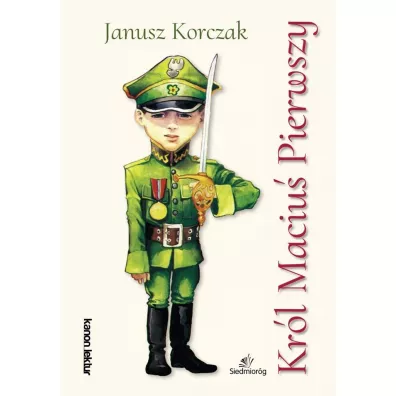 Kr�l Maciu� Pierwszy - Janusz Korczak