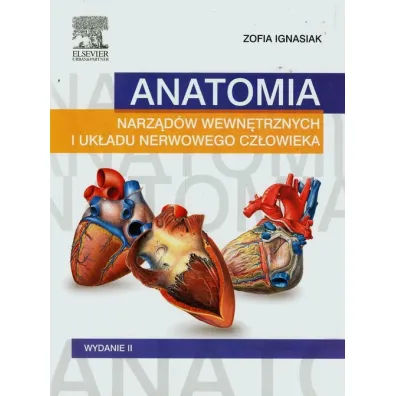 Anatomia narz�d�w wewn�trznych i uk�adu nerwowego - Zofia Ignasiak