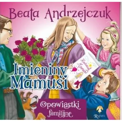 Imieniny Mamusi - Beata Andrzejczuk