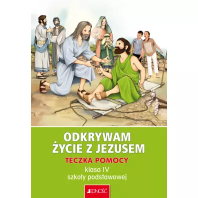 Odkrywam �ycie z Jezusem. Teczka pomocy. Klasa 4 szko�y podstawowej - El�bieta Kondrak, Krzysztof Mielnicki