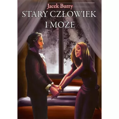 Stary cz�owiek i mo�e - Jacek Burry