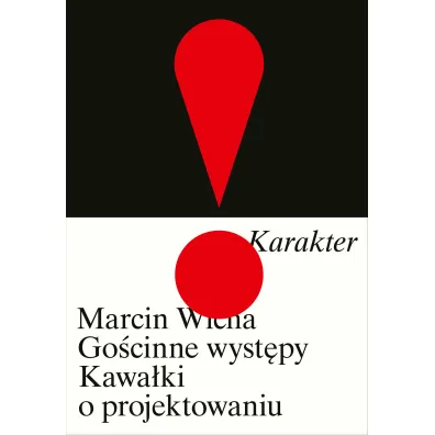 Go�cinne wyst�py. Kawa�ki o projektowaniu - Marcin Wicha