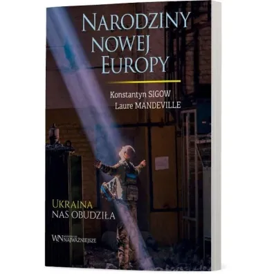 Narodziny nowej Europy - Konstantyn  Sigow, Laure Mandeville