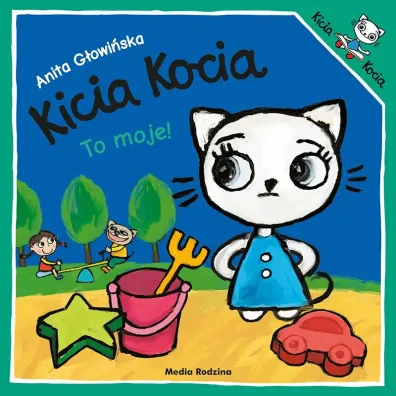 Kicia Kocia. To moje