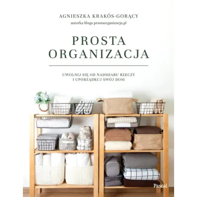 Prosta organizacja - Agnieszka  Krak�s-Gor�cy
