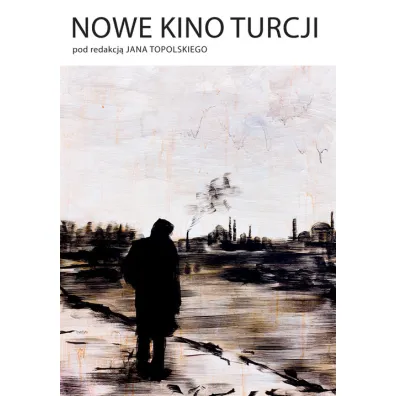 Nowe kino Turcji - Jan Topolski