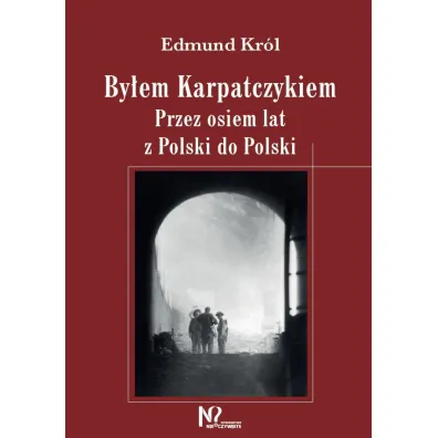 By�em Karpatczykiem - Jan  Kr�l, Edmund  Kr�l