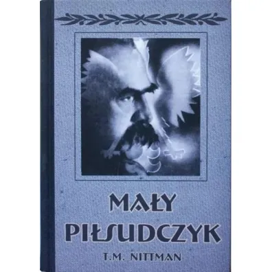 Ma�y Pi�sudczyk - Tadeusz Micha�  Nittman