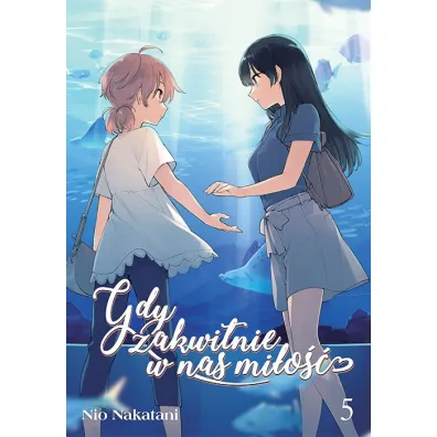 Gdy zakwitnie w nas mi�o��. Tom 5 - Nio Nakatani