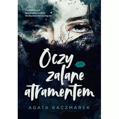 Oczy zalane atramentem - Agata  Kaczmarek