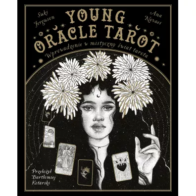 Young Oracle Tarot. Wprowadzenie w mistyczny �wiat Tarota